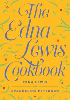 Cartea de bucate a Ednei Lewis - The Edna Lewis Cookbook