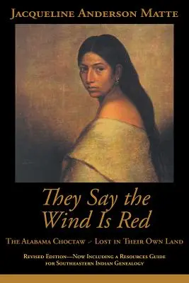 Ei spun că vântul este roșu: The Alabama Choctaw--Lost in Their Own - They Say the Wind Is Red: The Alabama Choctaw--Lost in Their Own