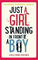 Doar o fată, stând în fața unui băiat - Just a Girl, Standing in Front of a Boy