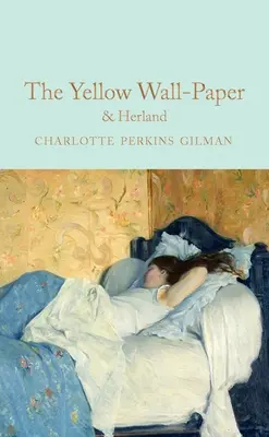 Hârtia de perete galbenă și Herland - The Yellow Wallpaper & Herland