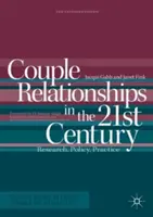 Relațiile de cuplu în secolul XXI: Cercetare, politică, practică - Couple Relationships in the 21st Century: Research, Policy, Practice