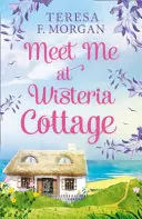 Ne întâlnim la Wisteria Cottage - Meet Me at Wisteria Cottage