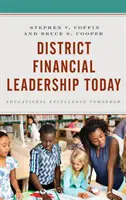 District Financial Leadership Today: Excelență educațională mâine - District Financial Leadership Today: Educational Excellence Tomorrow