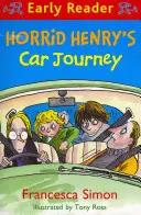 Horrid Henry Early Reader: Călătoria cu mașina a lui Horrid Henry - Cartea 11 - Horrid Henry Early Reader: Horrid Henry's Car Journey - Book 11