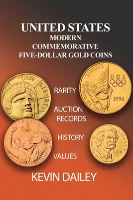 Statele Unite ale Americii Modern Comemorative cinci dolari monede de aur - United States Modern Commemorative Five Dollar Gold Coins