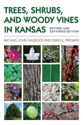 Copaci, arbuști și viță de vie lemnoasă în Kansas - Trees, Shrubs, and Woody Vines in Kansas