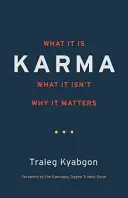 Karma: Ce este, ce nu este, de ce contează - Karma: What It Is, What It Isn't, Why It Matters