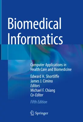 Informatică biomedicală: Aplicații informatice în îngrijirea sănătății și biomedicină - Biomedical Informatics: Computer Applications in Health Care and Biomedicine