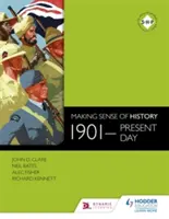 Dând sens istoriei: 1901-prezent - Making Sense of History: 1901-Present Day