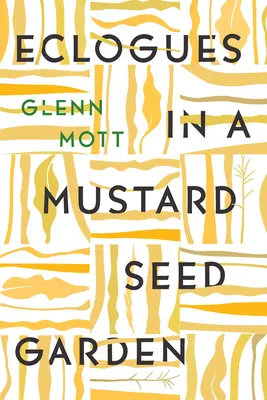 Ecloge într-o grădină de semințe de muștar - Eclogues in a Mustard Seed Garden
