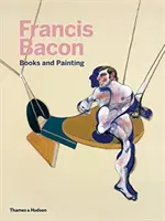 Francis Bacon: Cărți și pictură - Francis Bacon: Books and Painting