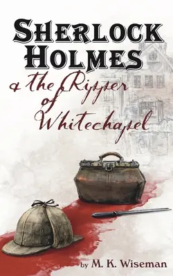 Sherlock Holmes și Spintecătorul din Whitechapel - Sherlock Holmes & the Ripper of Whitechapel