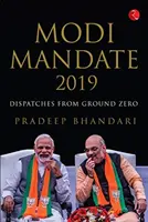 Mandatul Modi 2019 - Dispecerate de la punctul zero - Modi Mandate 2019 - Dispatches from Ground Zero