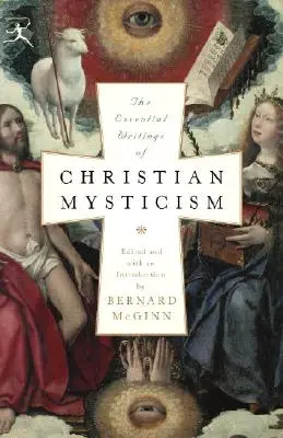 Scrieri esențiale ale misticismului creștin - The Essential Writings of Christian Mysticism
