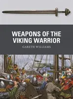 Arme ale războinicului viking - Weapons of the Viking Warrior