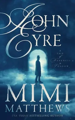John Eyre: O poveste de întuneric și umbră - John Eyre: A Tale of Darkness and Shadow