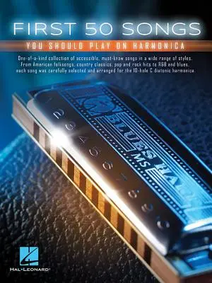 Primele 50 de cântece pe care ar trebui să le cânți la muzicuță - First 50 Songs You Should Play on Harmonica