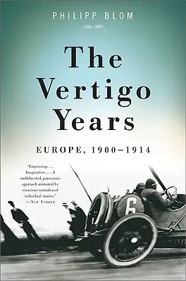 Anii Vertigo: Europa, 1900-1914 - The Vertigo Years: Europe, 1900-1914