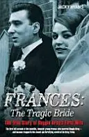 Frances: Mireasa tragică - Frances: The Tragic Bride