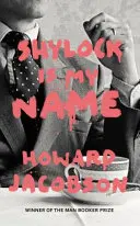 Shylock este numele meu - The Merchant of Venice Retold (Hogarth Shakespeare) - Shylock is My Name - The Merchant of Venice Retold (Hogarth Shakespeare)
