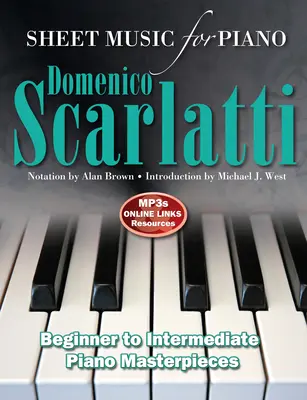 Domenico Scarlatti: Partituri pentru pian: de la intermediar la avansat - Domenico Scarlatti: Sheet Music for Piano: Intermediate to Advanced