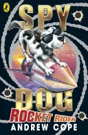 Câinele spion: Rocket Rider - Spy Dog Rocket Rider
