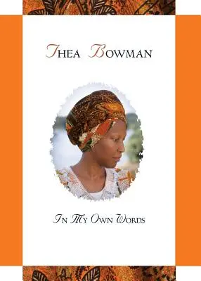 Thea Bowman: În propriile mele cuvinte - Thea Bowman: In My Own Words