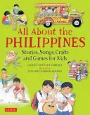 Totul despre Filipine: Povești, cântece, meșteșuguri și jocuri pentru copii - All about the Philippines: Stories, Songs, Crafts and Games for Kids