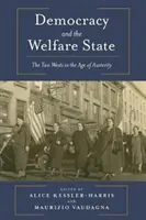 Democrația și statul asistențial: Cele două Vesturi în epoca austerității: The Two Wests in the Age of Austerity - Democracy and the Welfare State: The Two Wests in the Age of Austerity
