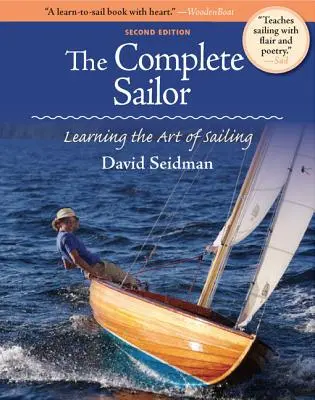 Marinarul complet: Învățarea artei navigației - The Complete Sailor: Learning the Art of Sailing