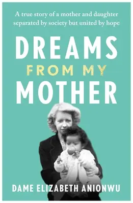 Vise de la mama mea - Dreams from My Mother