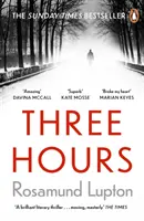 Trei ore - Top Ten Sunday Times Bestseller - Three Hours - The Top Ten Sunday Times Bestseller