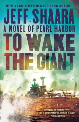 Pentru a trezi uriașul: Un roman despre Pearl Harbor - To Wake the Giant: A Novel of Pearl Harbor