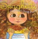 Spaghetti in a Hot Dog Bun: Să ai curajul de a fi cine ești - Spaghetti in a Hot Dog Bun: Having the Courage to Be Who You Are