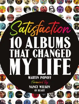 Satisfacție: 10 albume care mi-au schimbat viața - Satisfaction: 10 Albums That Changed My Life