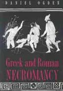 Necromanția greacă și romană - Greek and Roman Necromancy