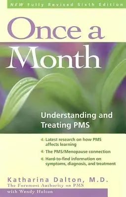 O dată pe lună: Înțelegerea și tratarea sindromului premenstrual - Once a Month: Understanding and Treating PMS