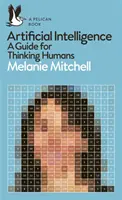 Inteligența artificială - Un ghid pentru oamenii care gândesc - Artificial Intelligence - A Guide for Thinking Humans