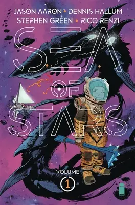 Marea de stele, volumul 1: Pierdut în cerurile sălbatice - Sea of Stars Volume 1: Lost in the Wild Heavens