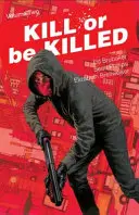 Kill or Be Killed, Volumul 2 - Kill or Be Killed, Volume 2
