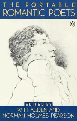 The Portable Romantic Poets: Romantic Poets: De la Blake la Poe - The Portable Romantic Poets: Romantic Poets: Blake to Poe