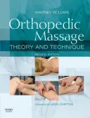 Masaj ortopedic: Teorie și tehnică - Orthopedic Massage: Theory and Technique