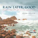 Ploaie mai târziu, bine - Pictarea prognozei maritime - Rain Later, Good - Painting the Shipping Forecast