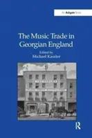 Comerțul cu muzică în Anglia georgiană - The Music Trade in Georgian England