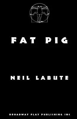 Porcul gras - Fat Pig