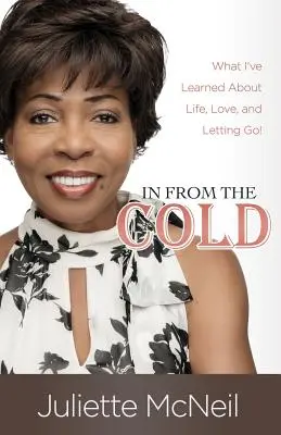 In From the Cold: Ce am învățat despre viață, dragoste și renunțare! - In From the Cold: What I've Learned About Life, Love, and Letting Go!