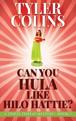 Poți face hula ca Hilo Hattie? - Can You Hula Like Hilo Hattie?