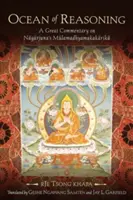 Oceanul raționamentului: Un mare comentariu la Mulamadhyamakak=arik=a lui N=ag=arjuna - Ocean of Reasoning: A Great Commentary on N=ag=arjuna's Mulamadhyamakak=arik=a