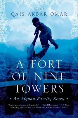 Un fort cu nouă turnuri: Povestea unei familii afgane - A Fort of Nine Towers: An Afghan Family Story