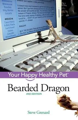 Dragonul bărbos: Animalul tău de companie sănătos și fericit - Bearded Dragon: Your Happy Healthy Pet